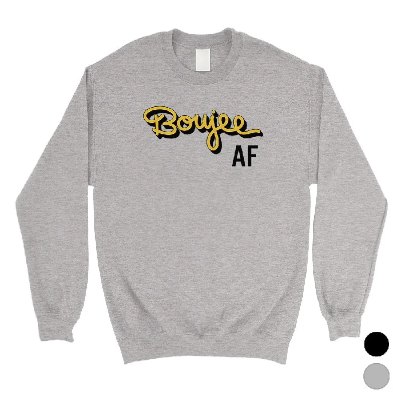 Limited Stock 365 Printing Boujee AF Unisex Crewneck Gag Sweatshirt Winter Pullover Funny Gift