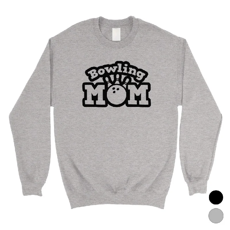 Steals and Deals Bowling Mom Unisex Round Neck Sweatshirt Funny Mother's Day Gift