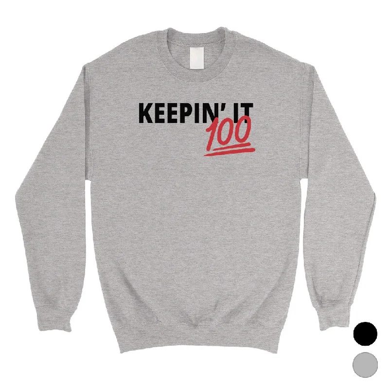 Customer Appreciation Sale 365 Printing Keepin' It 100 Crewneck Pullover Sweatshirt Funny Birthday Gift Customer Appreciation Sale 365 Printing Keepin' It 100 Crewneck Pullover Sweatshirt Funny Birthday Gift