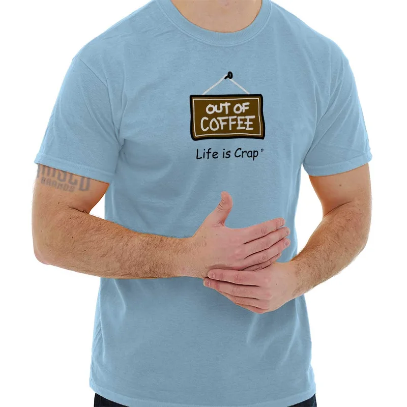 Savings Soar This Weekend Out Of Coffee T-Shirt